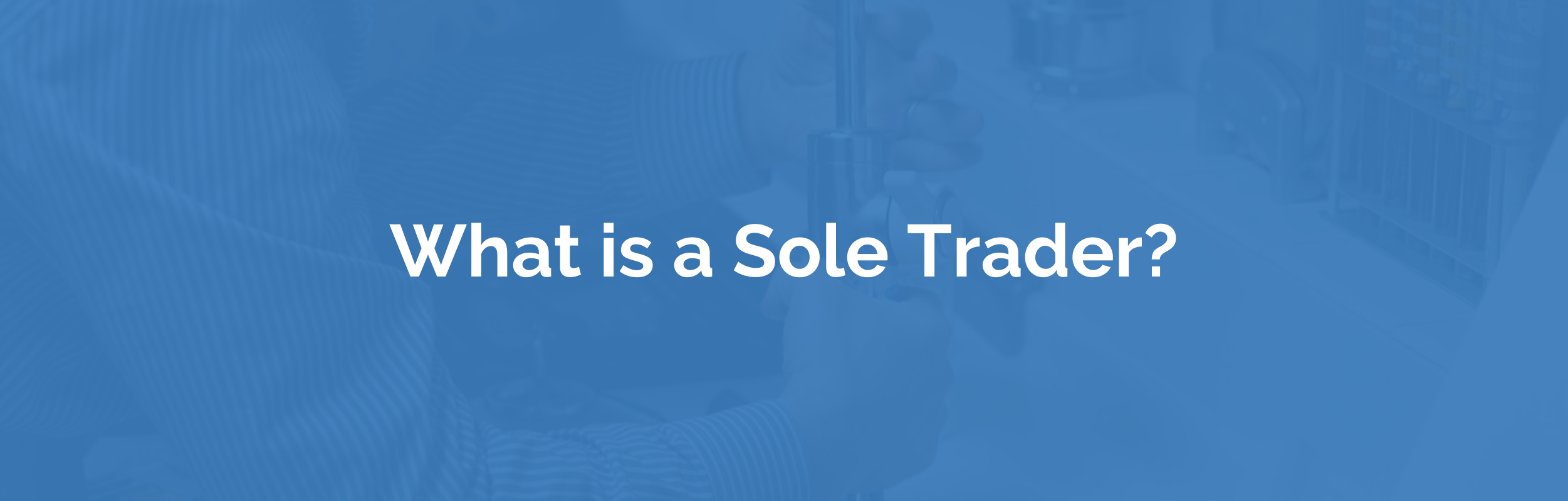 What is a Sole Trader_